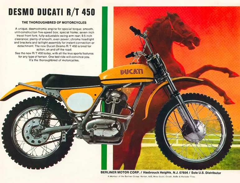 Ducati RT 450 La maggior parte degli esemplari prodotti finì negli Stati Uniti, qui la pubblicità dell'importatore statunitense e fu prodotto proprio dopo le sue richieste. 